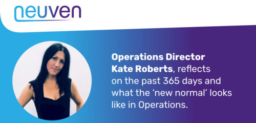 Neuven’s Operations Director, Kate Roberts, reflects on 2020 and what the 'new normal' looks like in Operations.