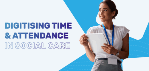 Digitising Time & Attendance in Care Homes